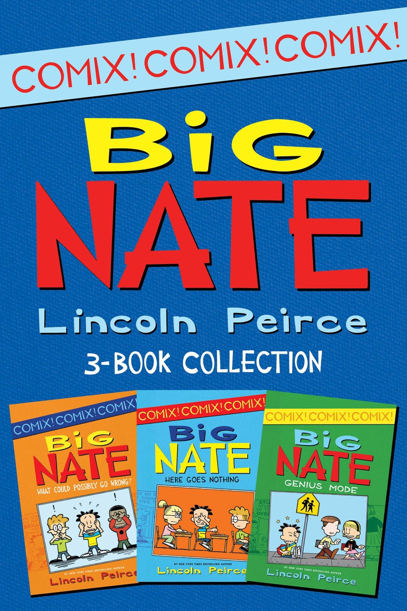 Cover of Big Nate Comics 3-Book Collection: What Could Possibly Go Wrong?, Here Goes Nothing, Genius Mode