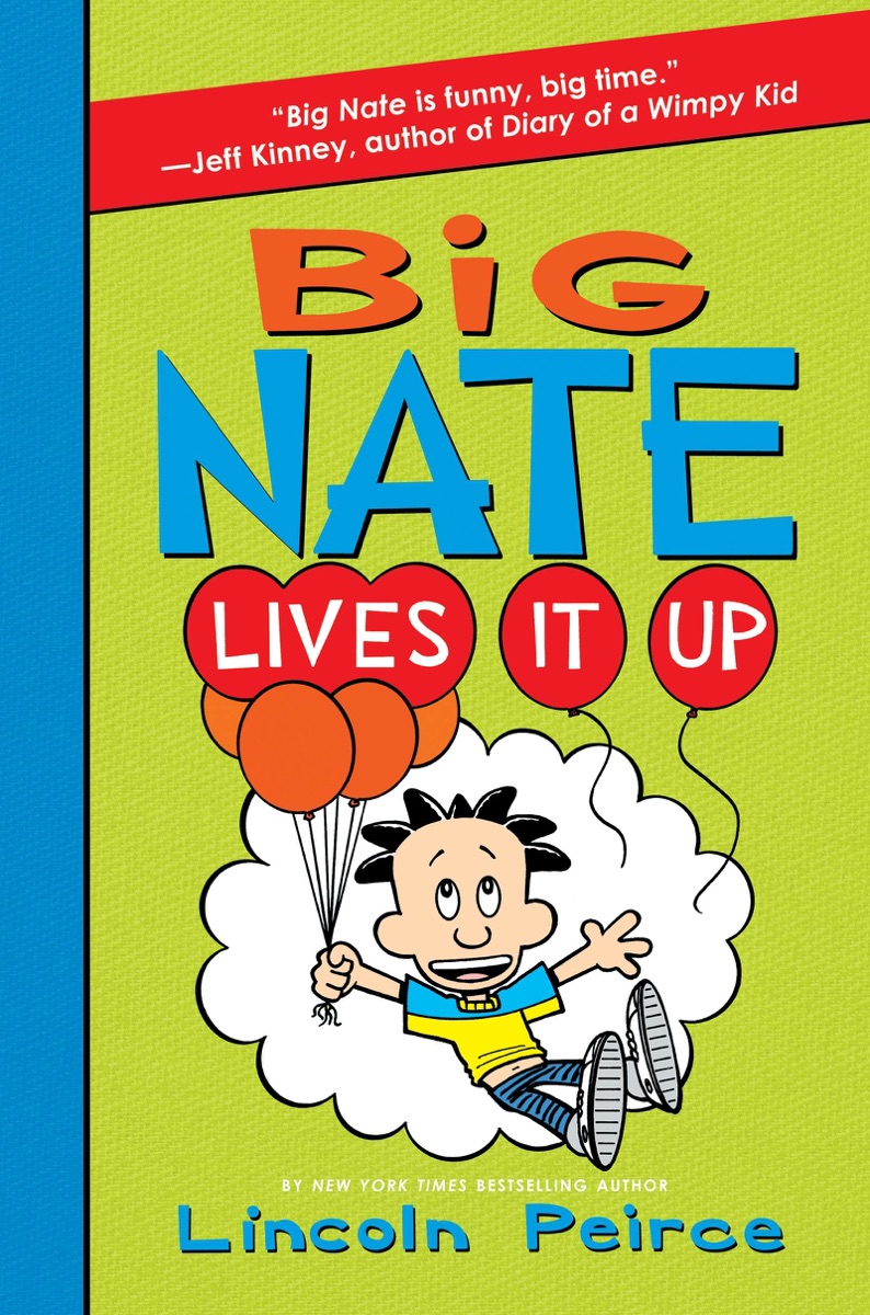 Cover of Big Nate Lives It Up