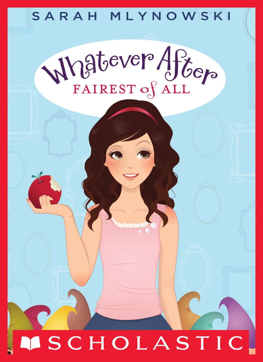 Cover of Fairest of All (Whatever After #1)