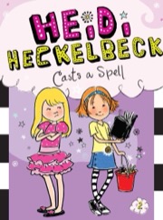 Cover of Heidi Heckelbeck Casts a Spell