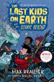 Cover of The Last Kids on Earth and the Cosmic Beyond