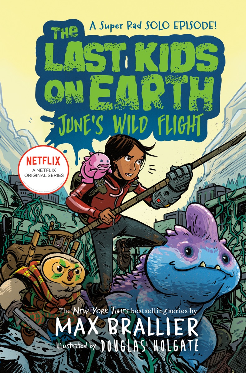 Cover of The Last Kids on Earth: June's Wild Flight