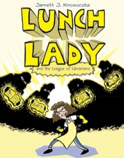 Cover of Lunch Lady and the League of Librarians