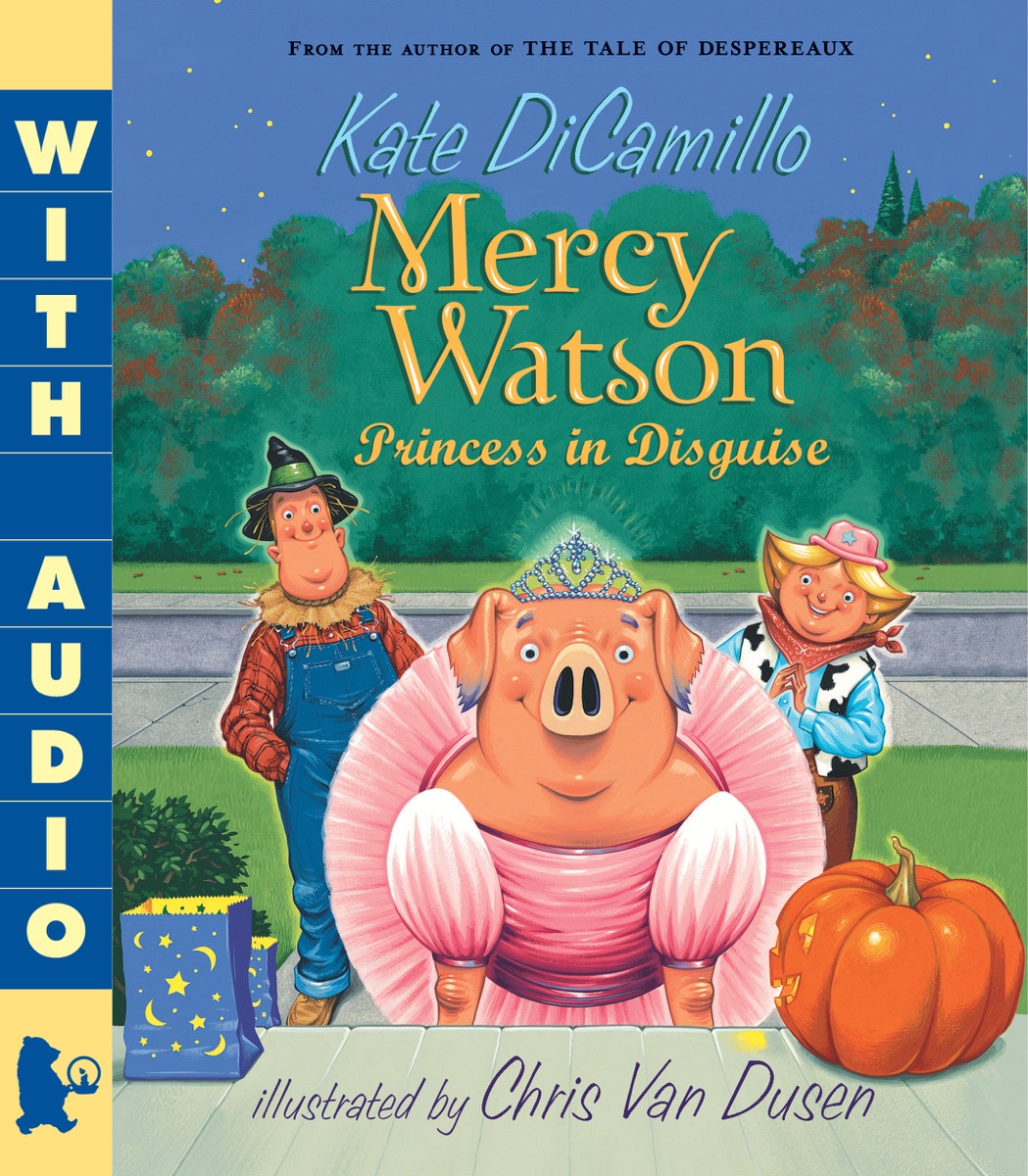 Cover of Mercy Watson: Princess in Disguise