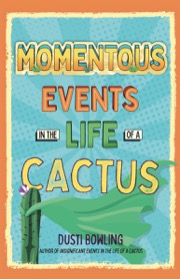 Cover of Momentous Events in the Life of a Cactus