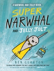 Cover of Super Narwhal and Jelly Jolt