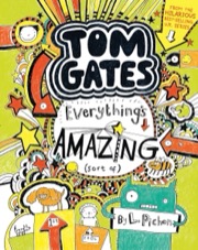 Cover of Tom Gates: Everything's Amazing (Sort Of)