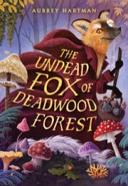 Cover of The Undead Fox of Deadwood Forest