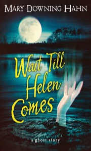 Cover of Wait Till Helen Comes: A Ghost Story