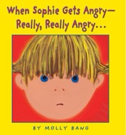 Cover of When Sophie Gets Angry—Really, Really Angry...